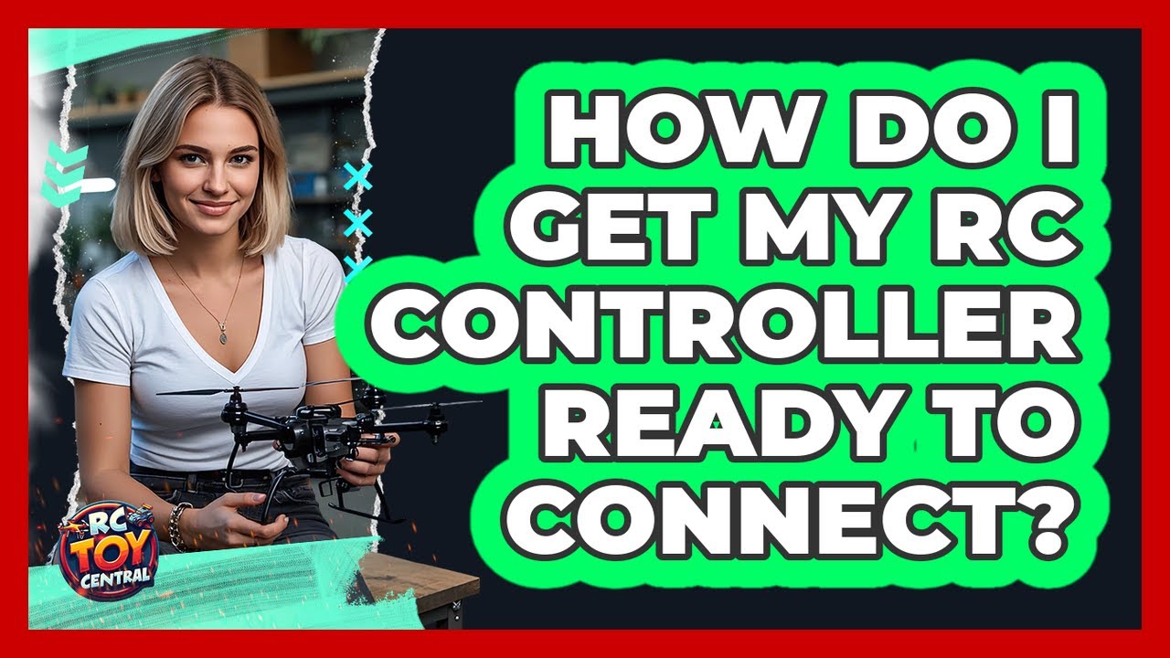 How Do I Get My RC Controller Ready to Connect?
