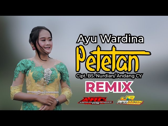 Petetan - Ayu Wardina (Remix by JR Production) class=