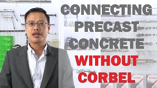 How To Connect Precast Concrete Without Corbels? | MOMENT