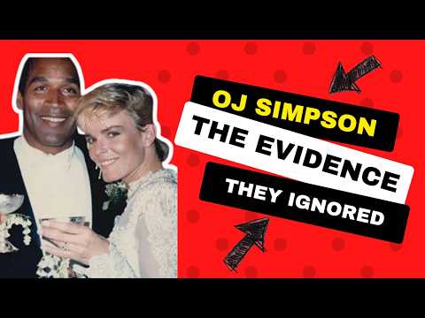 OJ SIMPSON: THE EVIDENCE THEY IGNORED