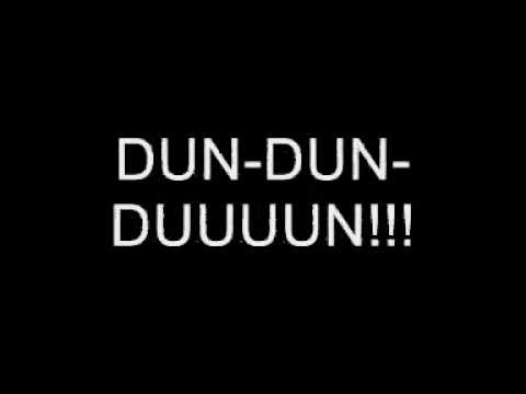 dun dun duuuun sound