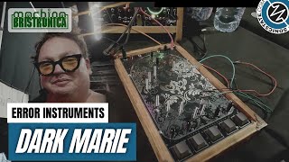 Bristronica 24: Error Instruments' Dark Marie Synthesizer