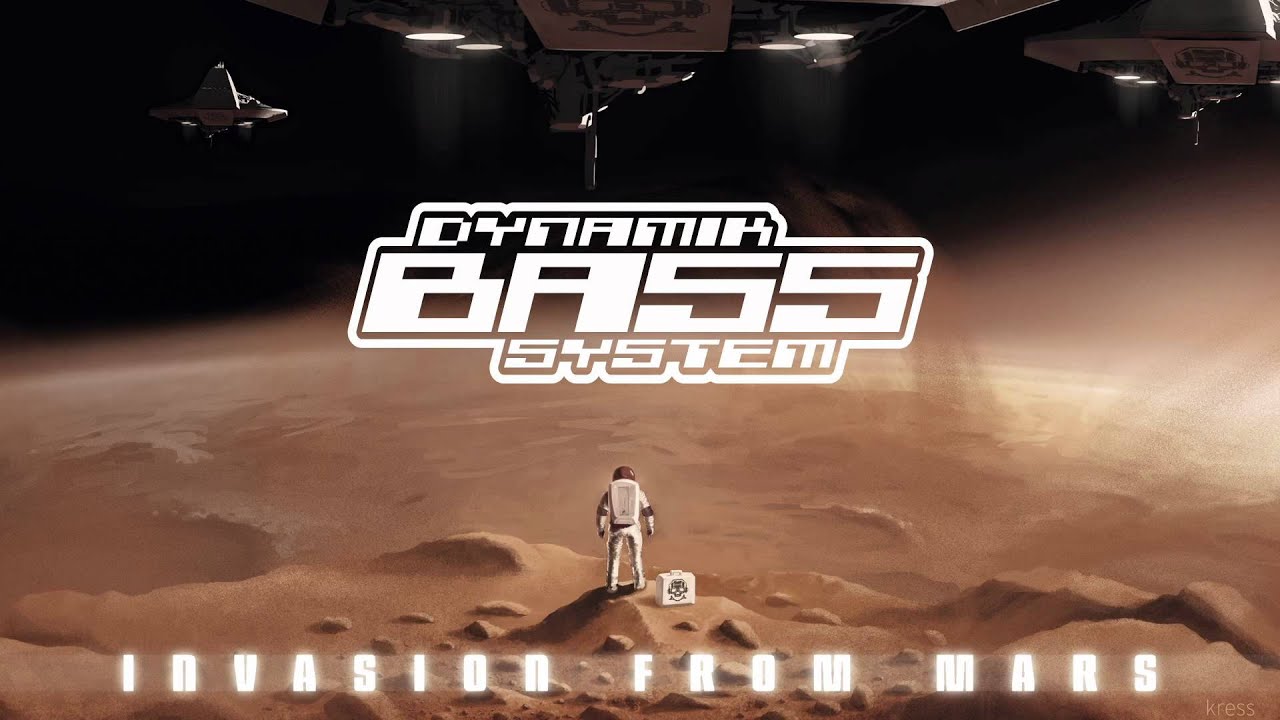 Dynamik Bass System - Invasion From Mars