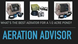 What's The Best Aerator For A 1/2 Acre Pond
