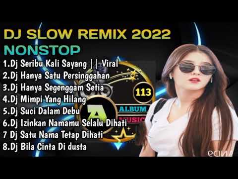 DJ SERIBU KALI SAYANG~SALEEM || DJ SLOW REMIX TERBAIK NONSTOP ~LAGU JIWANG MALAYSIA VIRAL 2022