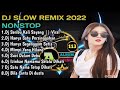 DJ SERIBU KALI SAYANG~SALEEM || DJ SLOW REMIX TERBAIK NONSTOP ~LAGU JIWANG MALAYSIA VIRAL 2022