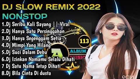DJ SERIBU KALI SAYANG~SALEEM || DJ SLOW REMIX TERBAIK NONSTOP ~LAGU JIWANG MALAYSIA VIRAL 2022
