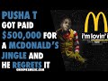 Pusha T Got Paid $500,000 For A McDonald’s Jingle And He Regrets It