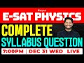 E-SAT 1.0 | Phyiscs Complete Syllabus Question