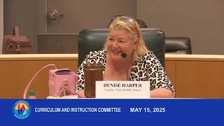 May 15,  2025 - 4:30pm Curriculum and Instruction Committee
