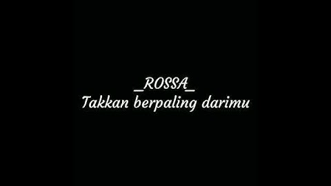 Rossa - takkan berpaling darimu (cover)