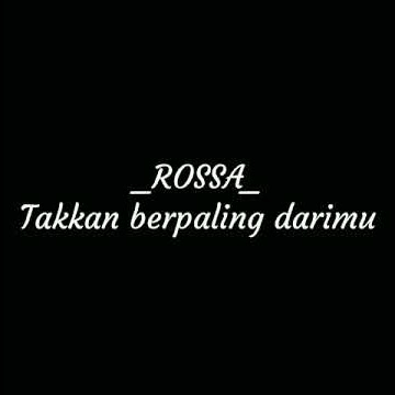 Rossa - takkan berpaling darimu (cover)