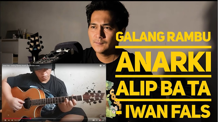 Alip ba ta Reaction Iwan Fals   Galang Rambu Anarki fingerstyle cover