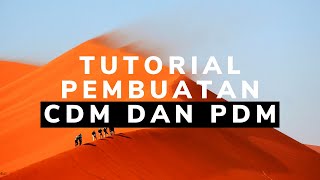 Tutorial Pembuatan CDM dan PDM