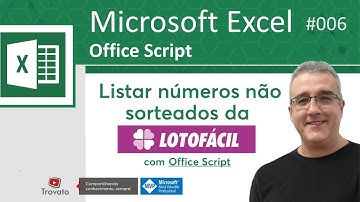 006 - Excel Office Script - Identificar números não sorteados da Lotofácil