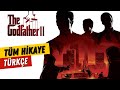 The Godfather 2 Hikayesi Türkçe | Oyun Hikayesi Serisi