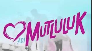 Video thumbnail of "ADI MUTLULUK: Dizi Müziği"