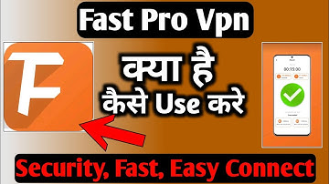 FastPro Vpn Easy Connection | Fast Pro Vpn App | Fast Pro Vpn App Kaise Use Kare | Fast Pro App
