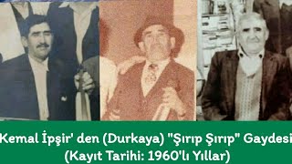 Kemal İpşir' den (Durkaya) \