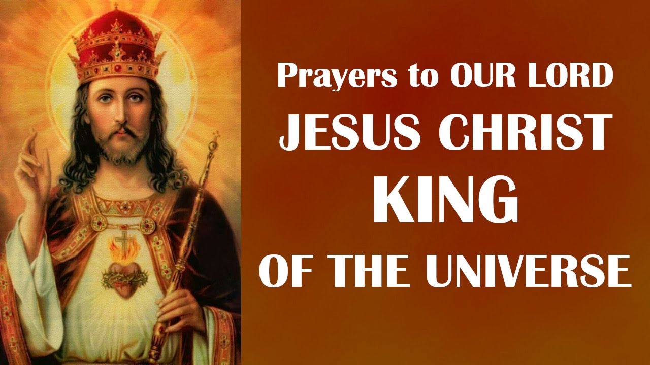 Prayers to our lord jesus christ king of the universe youtube