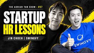 Startup HR & People Management Lessons with Jin Choeh, Swingvy | Adrian Tan #57