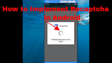 How to Implement Recaptcha in Android App
