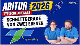 Abitur 2026 – Schnittgerade von zwei Ebenen einfach bestimmen (Typische Aufgabe Geometrie)