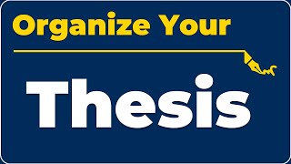 How to Organize Your Thesis (Thesis Structure & Chapter Outline Guide)