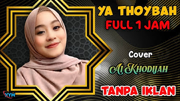 [FULL 1 JAM] Ya Thoybah Ai Khodijah TANPA IKLAN