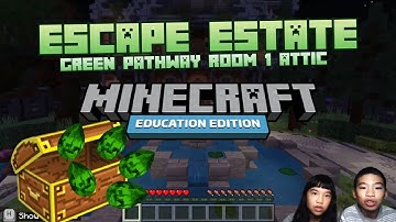 How to Code *ESCAPE ESTATE: GREEN PATHWAY ROOM 1 ATTIC * in MINECRAFT: Education Hour of Code