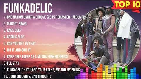Thumbnail of Top 10 songs Funkadelic 2024 ~ Best Funkadelic playlist 2024
