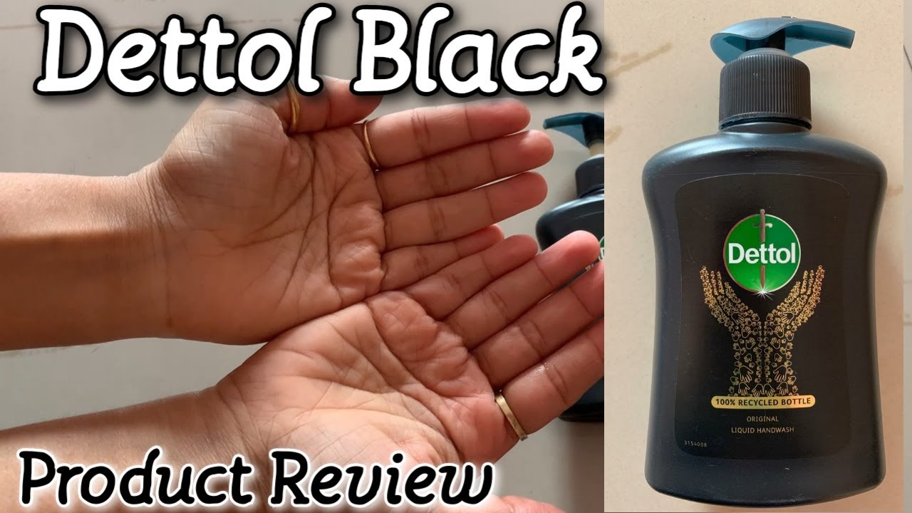 Dettol Black Review | Dettol Original Hand Wash in 100% Recycled Black ...