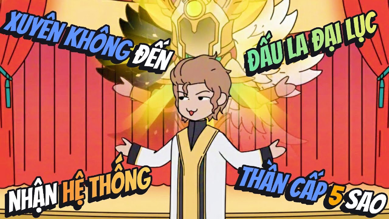 Xuyên Không Đến Đấu La Đại Lục Nhận Hệ Thống Thần Cấp Năm Sao | AVGsub