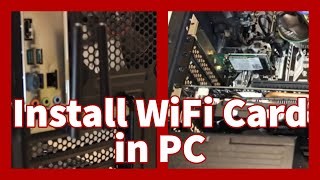 Install WiFi Card in PC