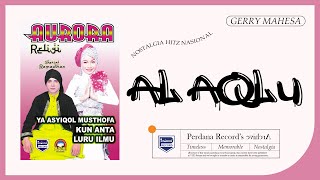 AL- AQLU - Gerry Mahesa - Aurora Religi (Official Music Video).