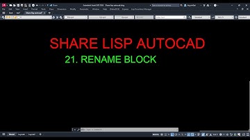 Share Lisp Autocad - 21 - Rename block (Mr. KetXu)