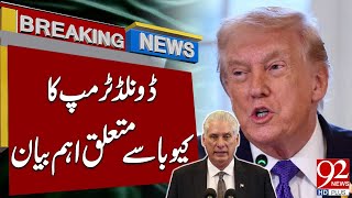 Donald Trump Made Big Statement Regarding Cubia Big News 92 News Hd