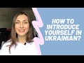 How to make friends in Ukraine/Introducing yourself
