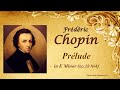 Chopin - Prelude in E Minor (e -moll) ор.28 №4 / Ф.Шопен - Прелюдия ми минор