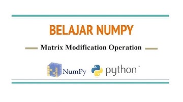Belajar NumPy - 8 Operasi untuk Memodifikasi Matrix