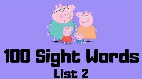 Sight Words | 100 Sight Words for Kindergarten 1st Grade 2nd Grade | Peppa Pig Sight Words List 2
