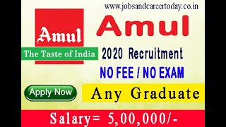 AMUL COMPANY RECRUITMENT 2020 | NO FEES I NO EXAM | ANY GRADUATE I APPLY ONLINE