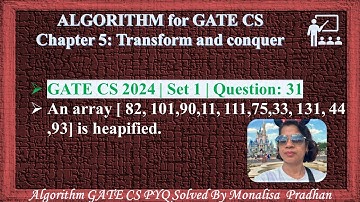 GATE CS 2024 | Set 1 | Question: 31 An array  [82,101,90,11,111,75,33,131,44, 93] is heapified.