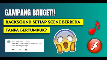 GAMPANG BANGET ❗️Memasukkan backsound berbeda di setiap scene tanpa bertumpuk ❗️