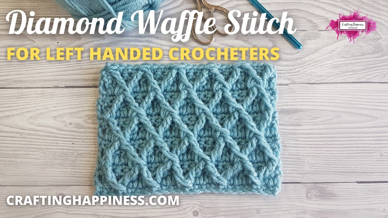 How To Crochet The Diamond Waffle Stitch (LEFT HANDED) Crafting
