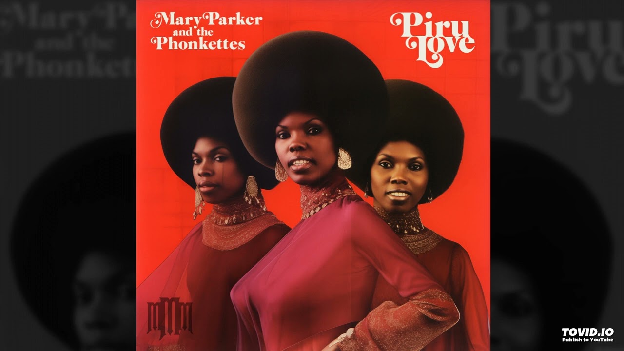 Mary Parker & The Phonkettes - Piru Love (1970's Version) 