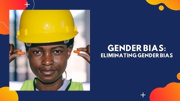 Eliminating gender bias