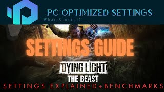 Dying Light: The Beast Performance Optimized: All Graphics Settings Compared & Benchmarked