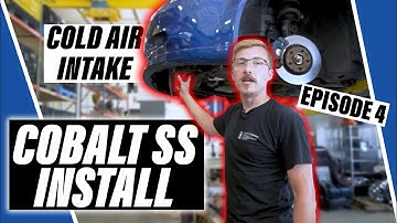 Installing a ZZP Cold Air Intake on a Cobalt SS // Cobalt Build Episode 4