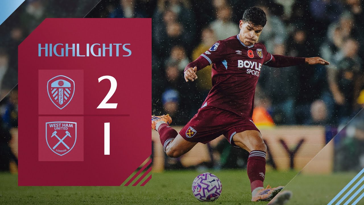 Leeds United 2-1 West Ham | Premier League Highlights